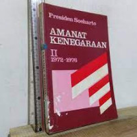 Amanat kenegaraan: kumpulan pidato kenegaraan di depan sidang dewan perwakilan rakyat (jilid II 1972-1976)