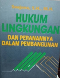 Hukum lingkungan dan peranannya dalam pembangunan