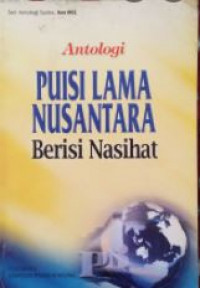 Antologi puisi lama nusantara: berisi nasihat