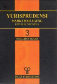 Yurisprudensi Mahkamah Agung Republik Indonesia 3: niaga dan agama