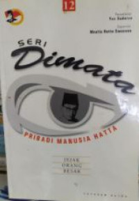 Seri dimata (pribadi manusia hatta) 12 : jejak orang besar