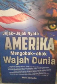 Jejak-jejak nyata Amerika mengobok-obok wajah dunia