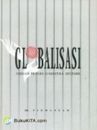 Globalisasi : sebuah proses dialektika sistemik