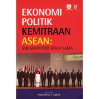 Ekonomi politik kemitraan asean: sebuah potret kerja sama