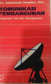 Komunikasi pembangunan : pengenalan teori dan penerapannya